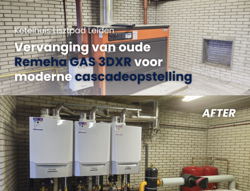 Vervanging van oude Remeha GAS 3DXR voor moderne cascadeopstelling